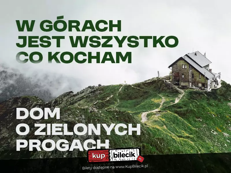 W Górach Jest Wszystko Co Kocham | Koncert zespołu Dom o Zielonych Progach