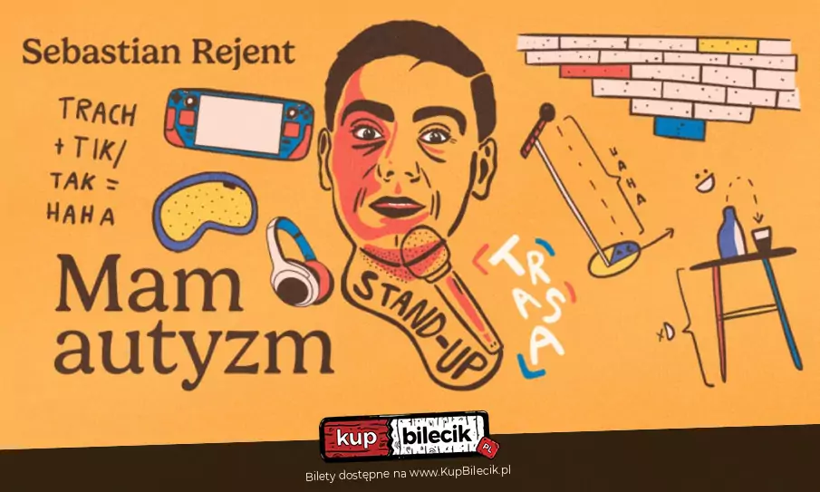 Jarocin / Stand-up: Sebastian Rejent - Mam autyzm / 1.12.2024 / g. 19:00