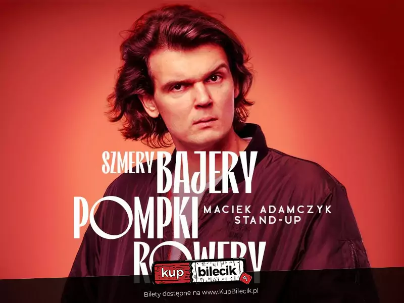 Stand-up: Maciek Adamczyk