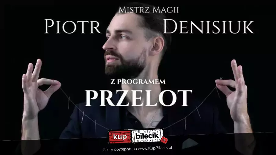 Magiczne Show - Iluzjonista Piotr Denisiuk