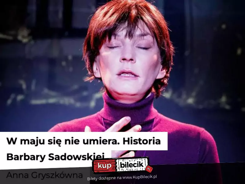 W maju si nie umiera. Historia Barbary Sadowskiej