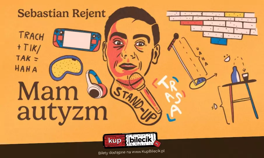 Zakopane / Stand-up: Sebastian Rejent - Mam autyzm / 25.02.2025 / g. 19:00