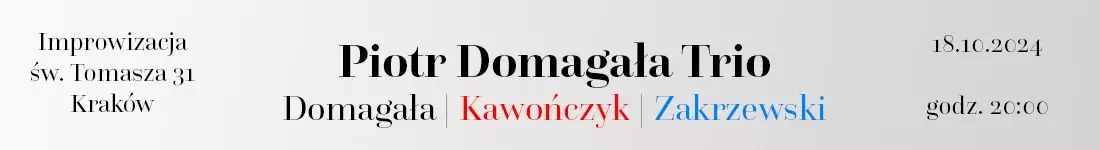 Piotr Domagała Trio - Domagała | Kawończyk | Zakrzewski