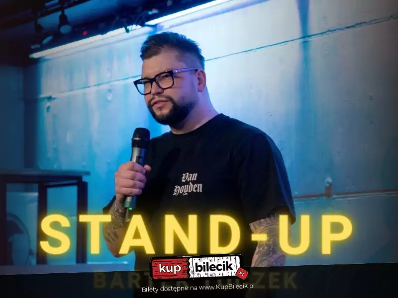 Stand-up: Bartek Toczek