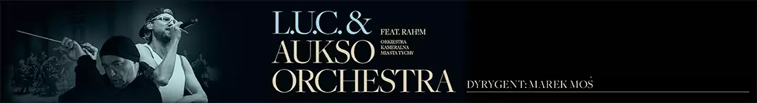 L.U.C. & AUKSO ORCHESTRA / feat. RAH!M - online VOD