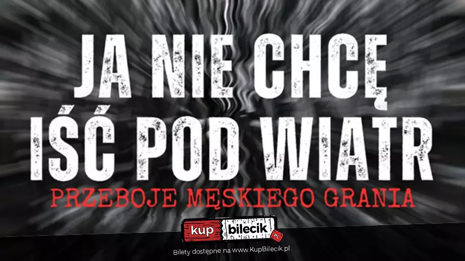 Ja nie chc i pod wiatr