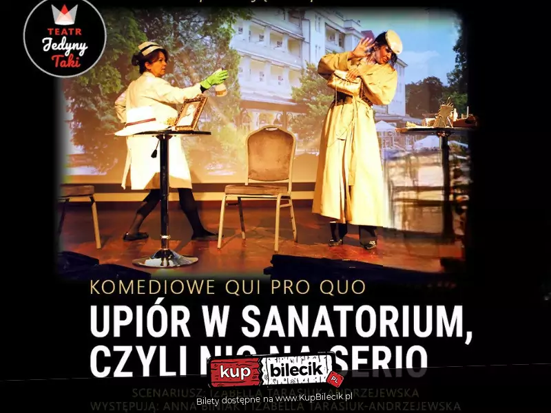 Komediowe Qui Pro Quo "Upir w Sanatorium, czyli nic na serio"