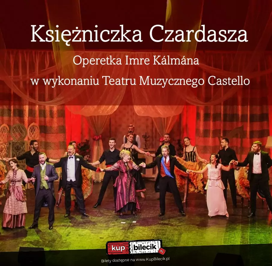 Ksiniczka Czardasza - Teatr Muzyczny Castello