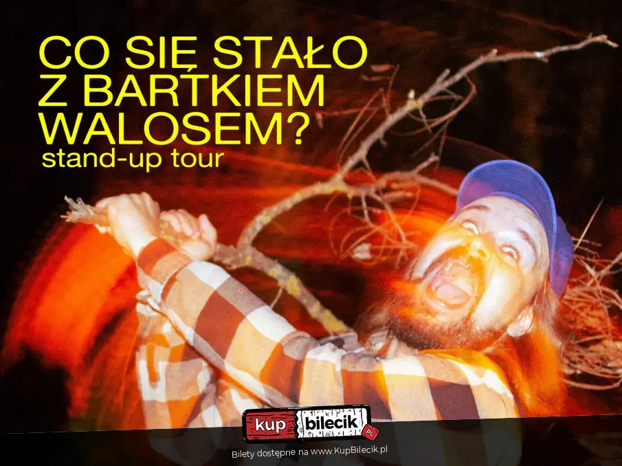 Co się stało z Bartkiem Walosem? stand-up tour