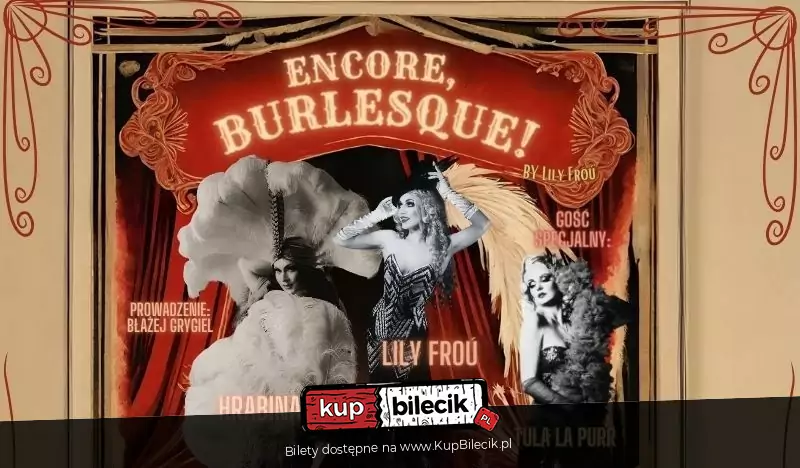 Encore, Burlesque! by Lily Froú w Nowym Dworze Mazowieckim