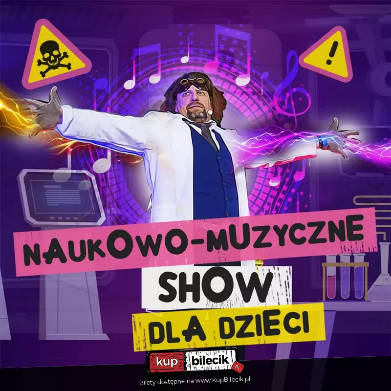 Szaleni Naukowcy Show - naukowo-muzyczne show dla dzieci