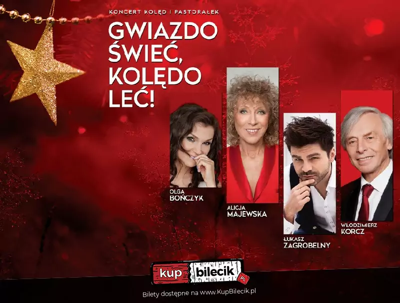 Gwiazdo świeć, Kolędo leć - Alicja Majewska, Olga Bończyk, Łukasz Zagrobelny, Włodzimierz Korcz