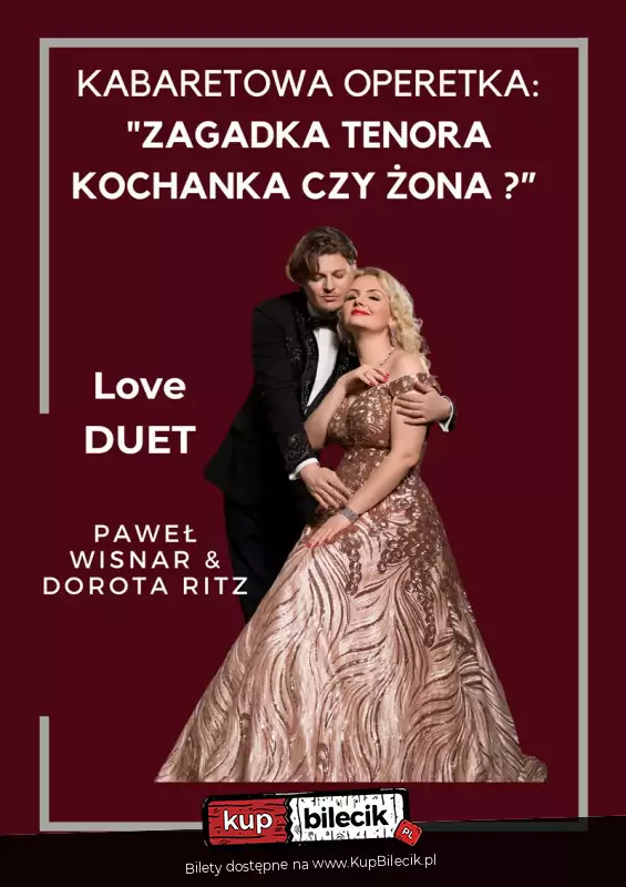 "Zagadka Tenora Kochanka czy Żona" - Love Duet Paweł Wisnar & Dorota Ritz