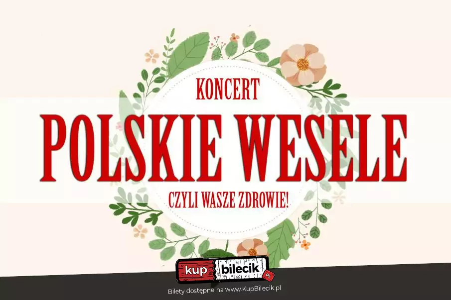 Polskie Wesele czyli Wasze Zdrowie!