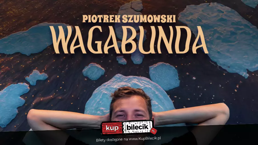 Góra Kalwaria! Piotrek Szumowski - "Wagabunda"