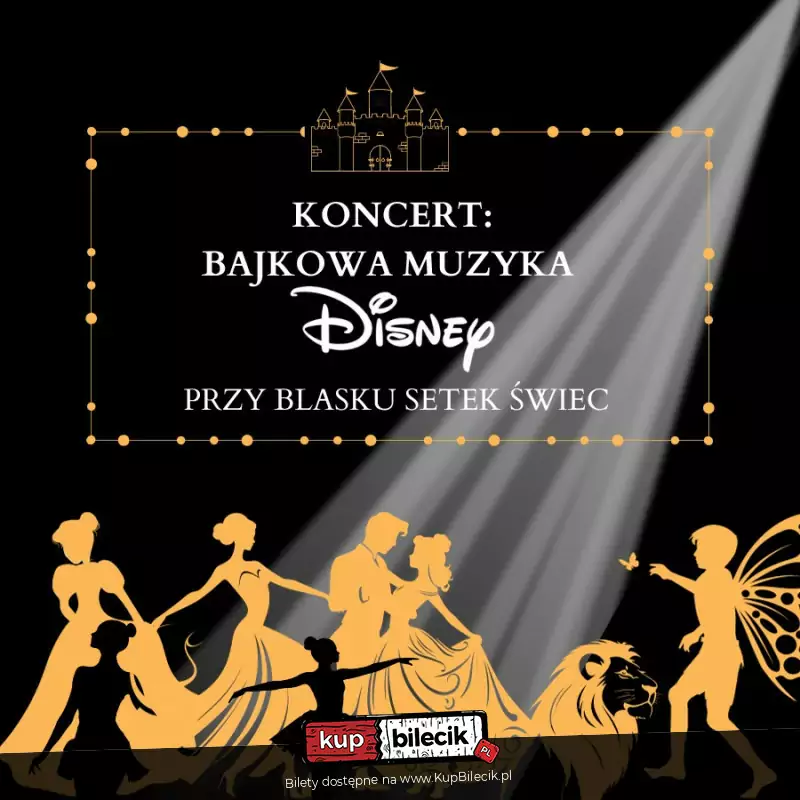 Koncert przy świecach: Bajkowa Muzyka Disney'a