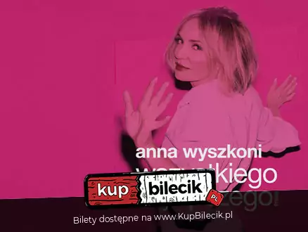 ANIA WYSZKONI w nowej trasie koncertowej "Wszystkiego najlepszego"