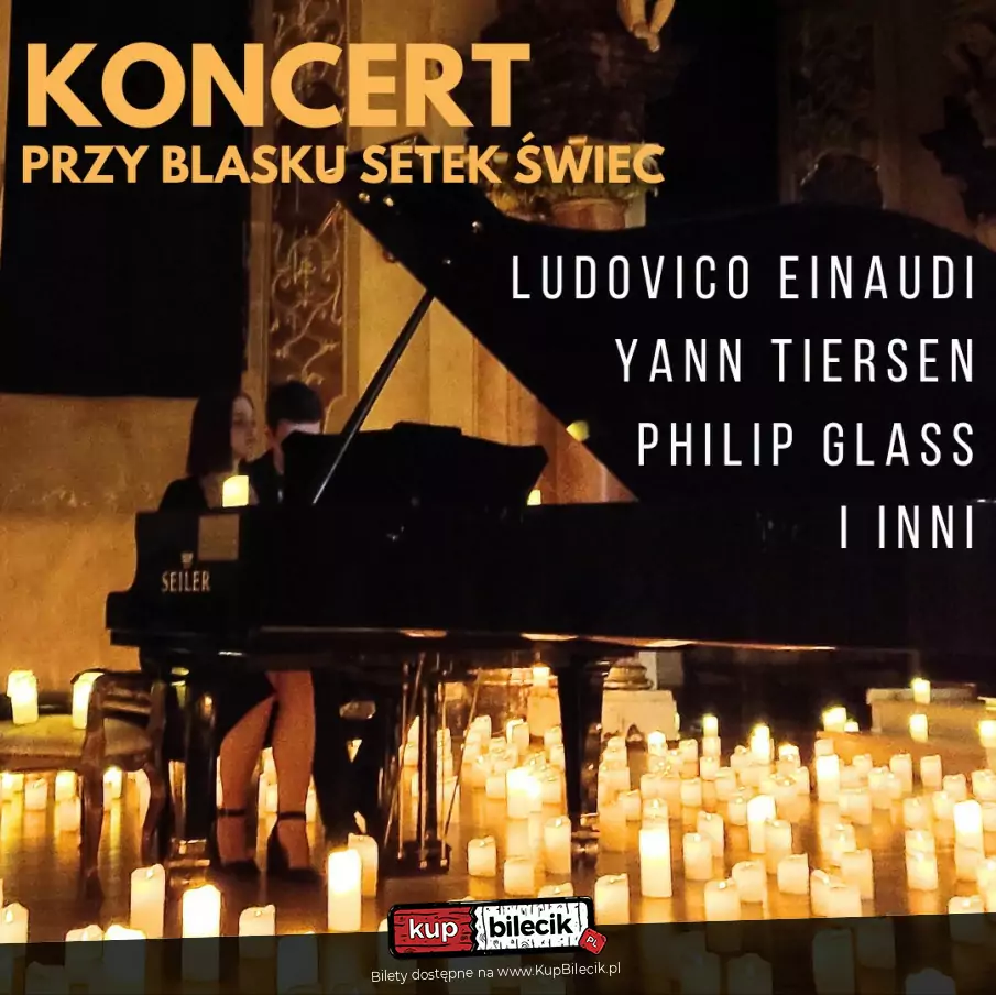 Koncert przy świecach: Ludovico Einaudi, Yann Tiersen, Philip Glass