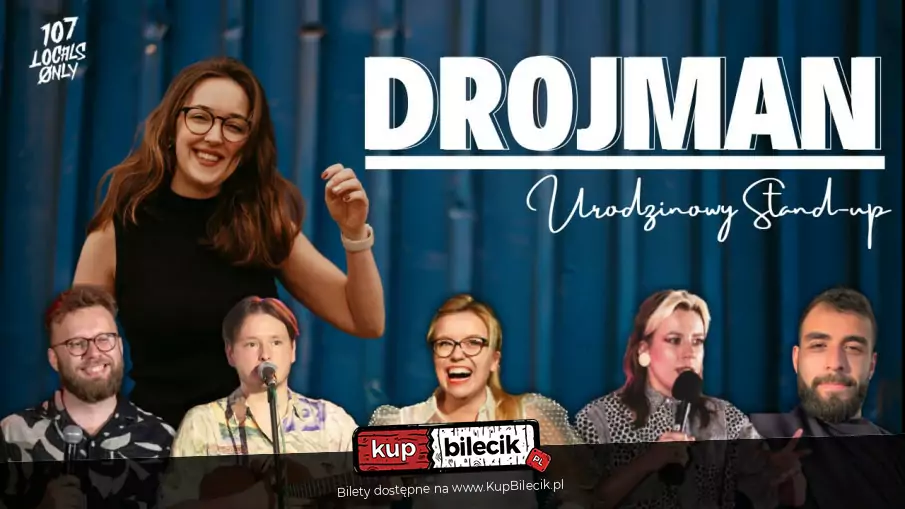 DROJMAN I PRZYJACIELE - STAND-UP URODZINOWY