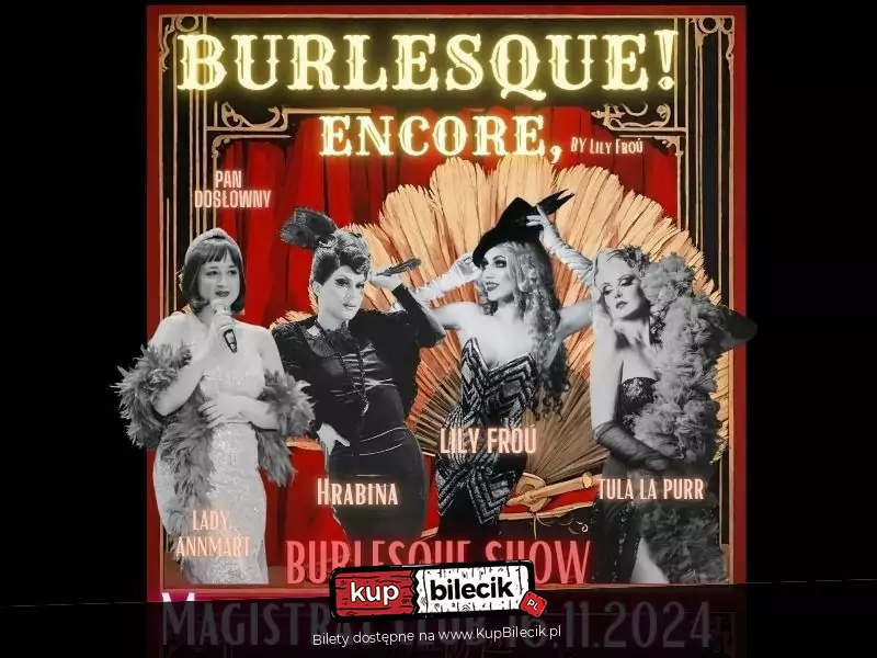 Encore, Burlesque! by Lily Froú w Malborku