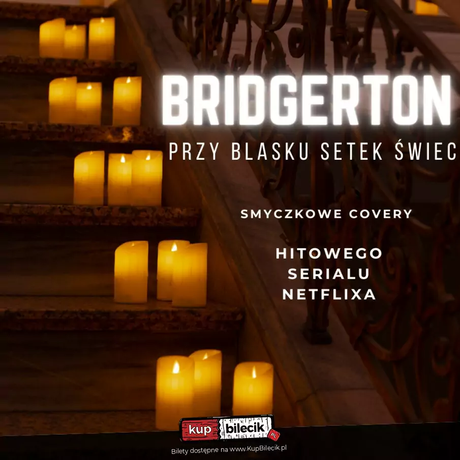 Koncert wśród setek świec Muzyka z serialu Bridgertonowie