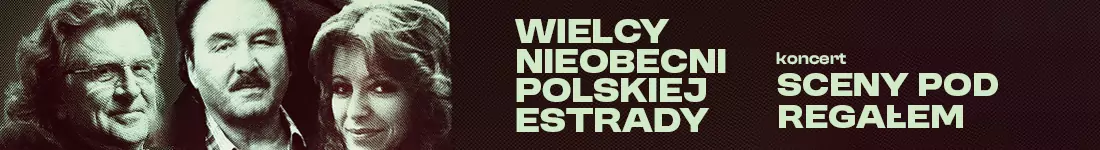 Wielcy Nieobecni Polskiej Estrady