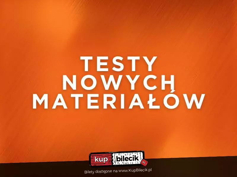 Stand-up - Testy nowych materiaw