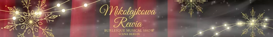 Mikołajkowa Rewia Burlesque Musical Show