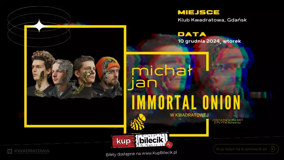 Immortal Onion x Michał Jan