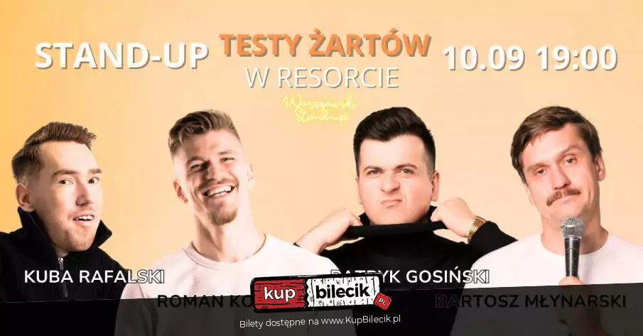 Testy Żartów w Resorcie/ 10.09, 19:00 / Rafalski, Kostelecki, Gosiński, Młynarski