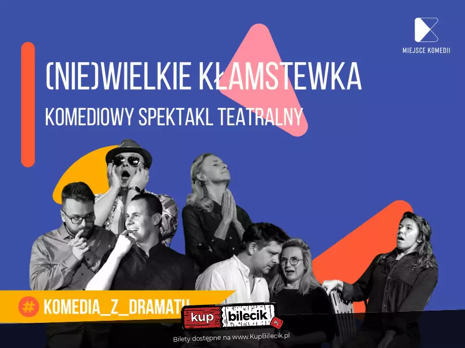 (Nie)wielkie kłamstewka | Komediowy Spektakl Teatralny