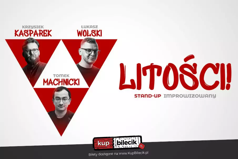 Stand-up: Tomek Machnicki, ukasz Wolski, Krzysztof Kasparek