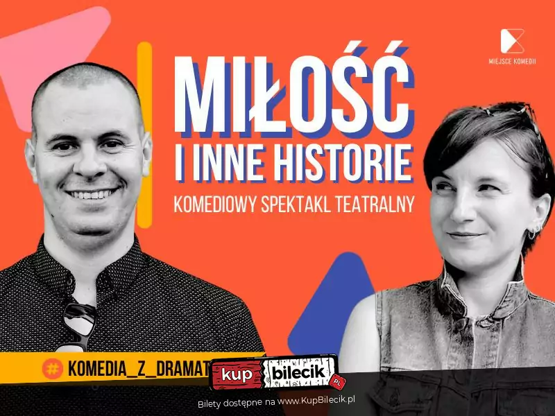 Miłość i inne historie | Teatralny Spektakl Komediowy