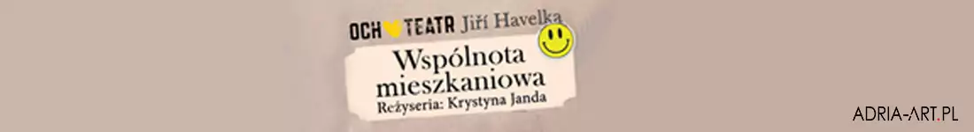 Wspólnota mieszkaniowa - Katarzyna i Cezary Żak w spektaklu Och-Teatru