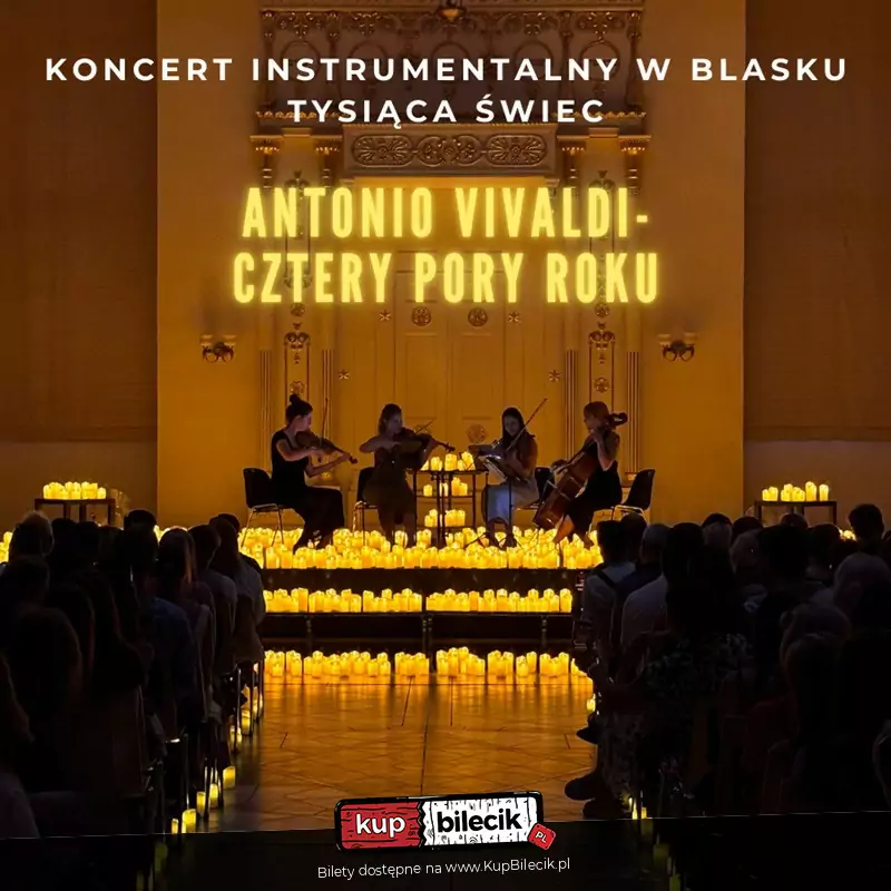 Koncert przy świecach: Antonio Vivaldi- Cztery Pory Roku