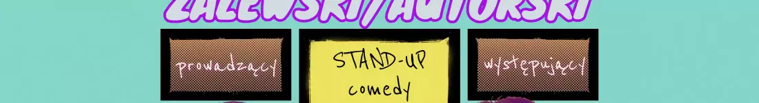 Wrocław / Stand-up / Zalewski/autorski: A. Cytrowski & M. Pałka