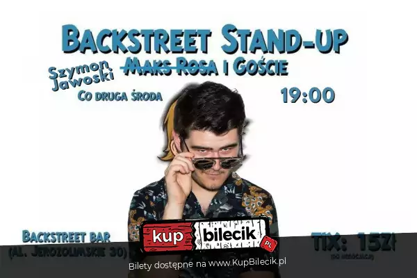 Backstreet Stand-up / Maks Rosa(Szymona Jaworski) x Goście