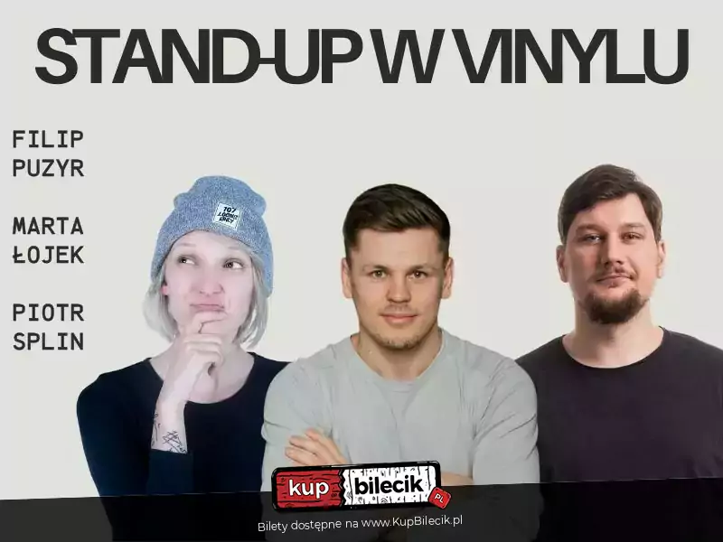 Stand-up: Filip Puzyr | Piotr Splin | Marta ojek