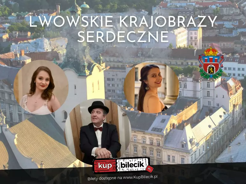 Koncert "Lwowskie Krajobrazy Serdeczne"