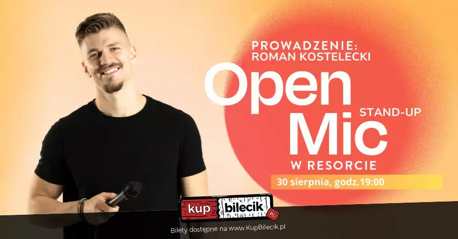 Open Mic w Resorcie / Prowadzenie: Roman Kostelecki / 30.8.2024 / g. 19:00