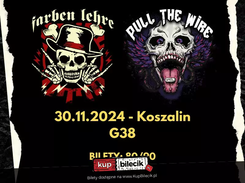 Farben Lehre + Pull The Wire / Koszalin / Event Center G38