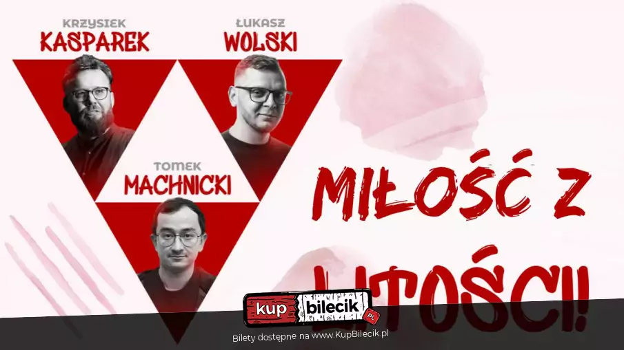 Stand-up: Tomek Machnicki, ukasz Wolski, Krzysztof Kasparek