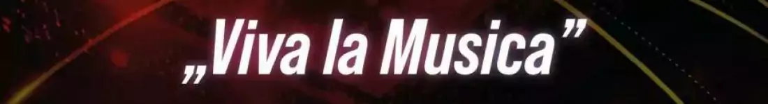 "Viva La Musica"