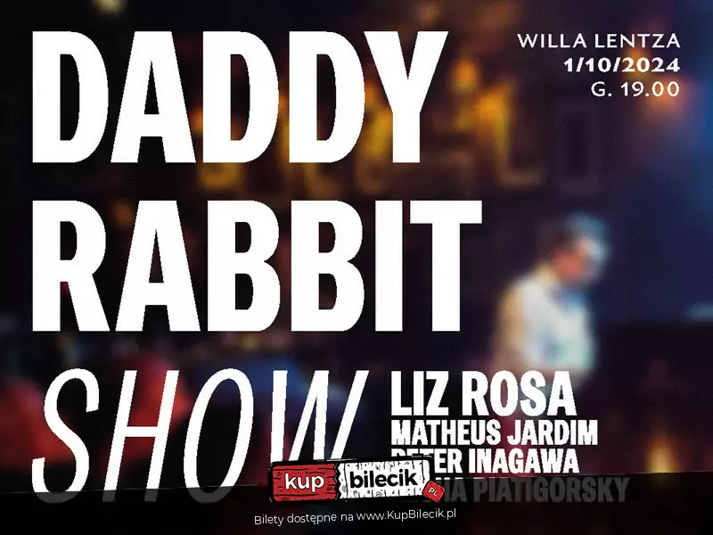 Daddy Rabit Show w Willi Lentza