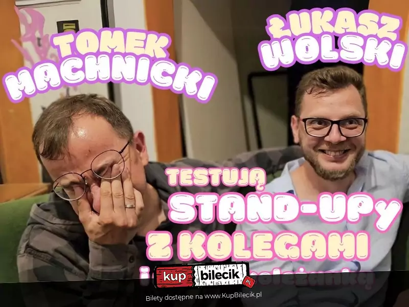 Stand-Up: ukasz Wolski, Tomek Machnicki