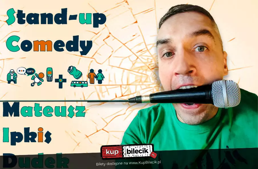 Stand-Up: Mateusz Ipkis Dudek