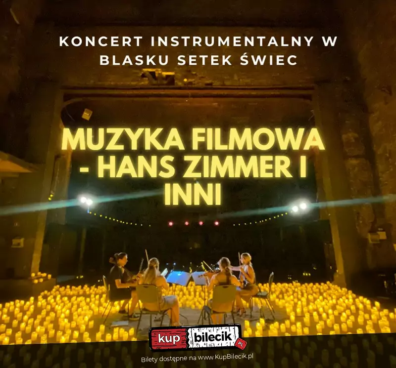 Koncert przy świecach: Muzyka filmowa- Hans Zimmer i inni