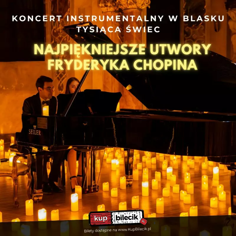 Koncert przy świecach: W krainie muzyki klasycznej- Fryderyk Chopin