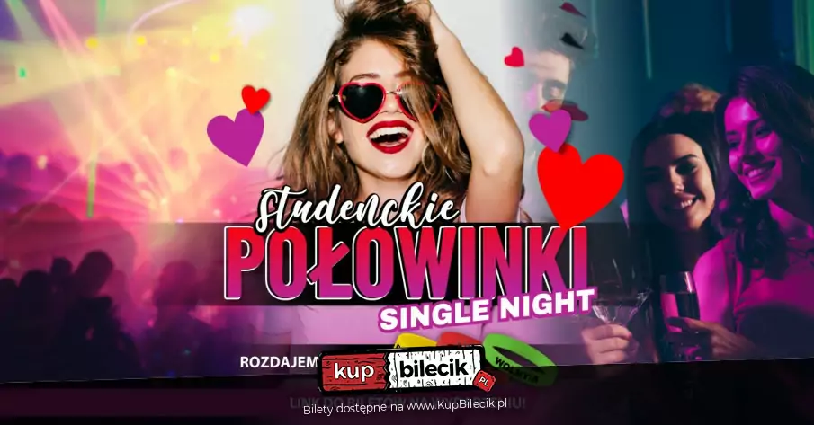 STUDENCKIE POŁOWINKI WROCŁAWIA - SINGLE NIGHT