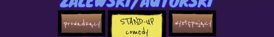 Wrocław / Stand-up / Zalewski/autorski: P. Jaskuła & J. Pudło